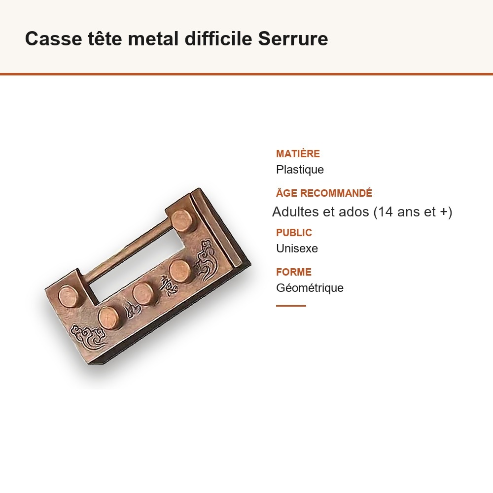 Casse tête metal difficile Serrure : matière, dimensions et âge conseillé
